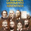 O Grande Movimento Adventista - Imagem 2