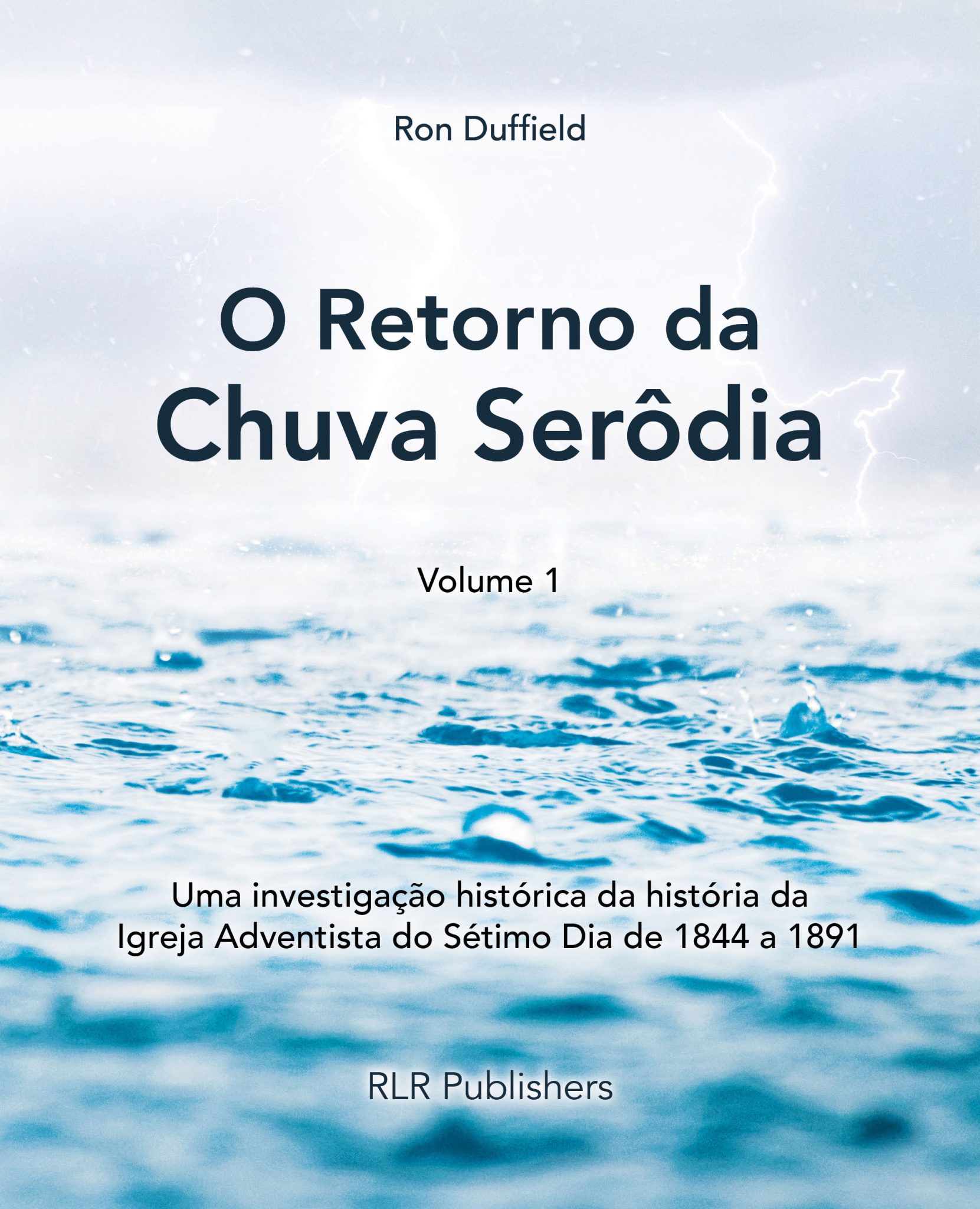 Retorno Da Chuva Serôdia - Editora dos Pioneiros